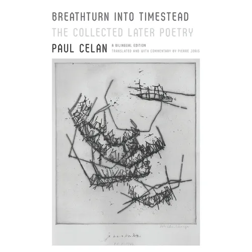 Breathturn Into Timestead: The Collected Later Poetry: A Bilingual Edition - Paperback
