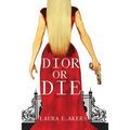 Dior or Die: A Davia Glenn Novel - Paperback