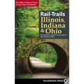 Rail-Trails Illinois, Indiana, & Ohio: The Definitive Guide to the Region's Top Multiuse Trails