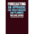 Forecasting: An Appraisal for Policy-Makers and Planners - Paperback