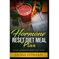 Hormone Reset Diet Meal Plan: 21 Day Hormone Reset Diet Plan - Paperback