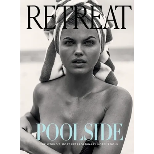 Poolside: The World's Most Extraordinary Hotel Pools - Hardcover
