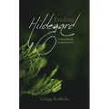 Finding Hildegard: healing through medieval wisdom - Paperback