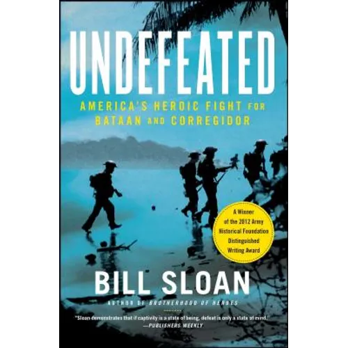 Undefeated: America's Heroic Fight for Bataan and Corregidor - Paperback