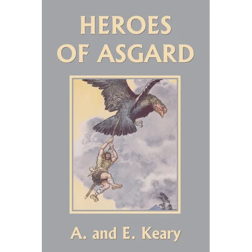 Heroes of Asgard (Color Edition) (Yesterday's Classics) - Paperback