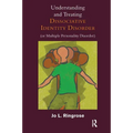 Understanding and Treating Dissociative Identity Disorder (or Multiple Personality Disorder) - Paperback