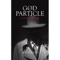 The God Particle Conspiracy - Paperback