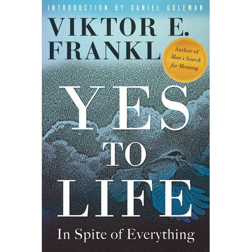 Yes to Life: In Spite of Everything - Hardcover