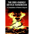 The Free-Energy Device Handbook: A Compilation of Patents & Reports - Paperback