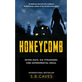 Honeycomb: Seven Days. Six Strangers. One Experimental Drug. - Paperback