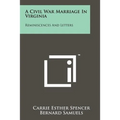 A Civil War Marriage In Virginia: Reminiscences And Letters - Paperback
