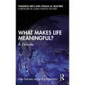What Makes Life Meaningful?: A Debate - Paperback