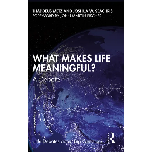 What Makes Life Meaningful?: A Debate - Paperback