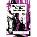 Reflections on the Crucifixion: A Service of Tenebrae - Paperback