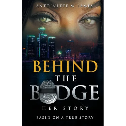 Behind the Badge: Her Story - Paperback