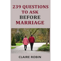 239 Questions to Ask Before Marriage: Things Couples Should Talk About While Preparing for Marriage (Conversation Starters) - Paperback