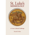 St. Luke's Missiology: A Cross-Cultural Challenge - Paperback