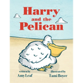 Harry and the Pelican - Hardcover
