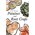 Potatoes and Root Crops - Paperback