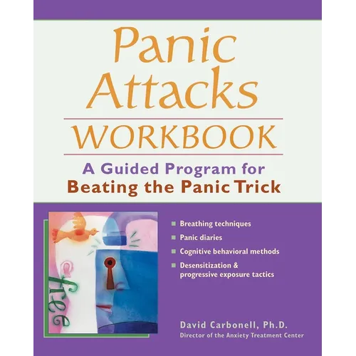 Panic Attacks Workbook: A Guided Program for Beating the Panic Trick - Paperback
