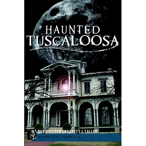 Haunted Tuscaloosa - Paperback