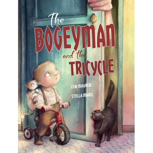 The Bogeyman and the Tricycle - Hardcover