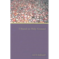 I Stand on Holy Ground - Paperback