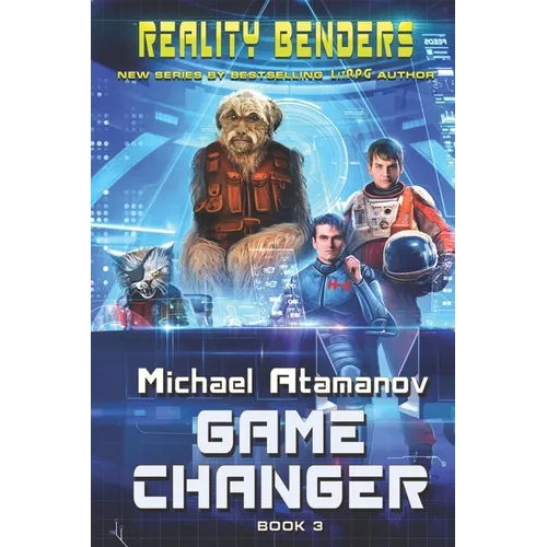 Game Changer (Reality Benders Book #3): LitRPG Series - Paperback
