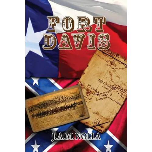 Fort Davis: Protector of the San Antonio-El Paso Road