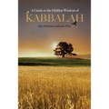 A Guide To Hidden Wisdom Of Kabbalah - Paperback