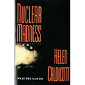 Nuclear Madness: What You Can Do (Revised) - Paperback