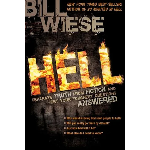 Hell: Separate Truth from Fiction and Get Your Toughest Questions Answered - Paperback