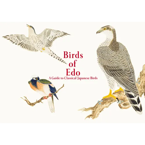 Birds of EDO: A Guide to Classical Japanese Birds - Paperback