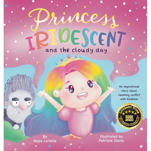 Princess Iridescent: and the Cloudy Day - Hardcover
