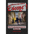 Escape!: Tips from the smartest guy ever. - Paperback