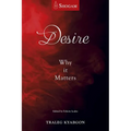 Desire: Why It Matters - Paperback