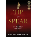 Tip of the Spear: It's Not What You Think - Hardcover