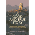 Good and True Story - Hardcover