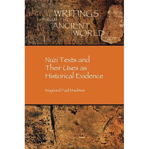 Nuzi Texts and Their Uses as Historical Evidence - Paperback