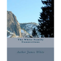 The White Family Connections: Family History