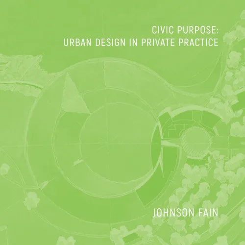 Civic Purpose: Urban Design in Private Practice - Hardcover