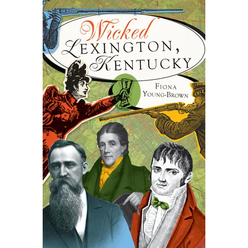 Wicked Lexington, Kentucky - Paperback