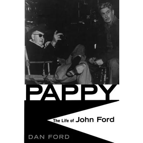 Pappy: The Life of John Ford - Paperback