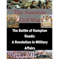 The Battle of Hampton Roads: A Revolution in Military Affairs