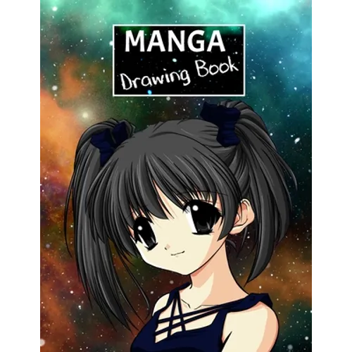 Manga Drawing Book: Create your own manga style comics. - Paperback