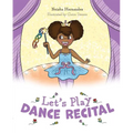 Let's Play Dance Recital - Hardcover