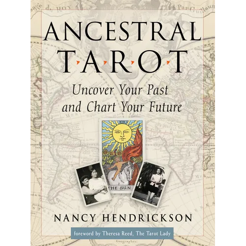 Ancestral Tarot: Uncover Your Past and Chart Your Future - Paperback