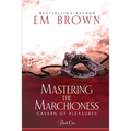 Mastering the Marchioness: A BDSM Historical Romance - Paperback
