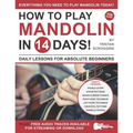 How to Play Mandolin in 14 Days: Daily Lessons for Absolute Beginners - Paperback