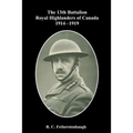 The 13th Battalion Royal Highlanders of Canada 1914-1919